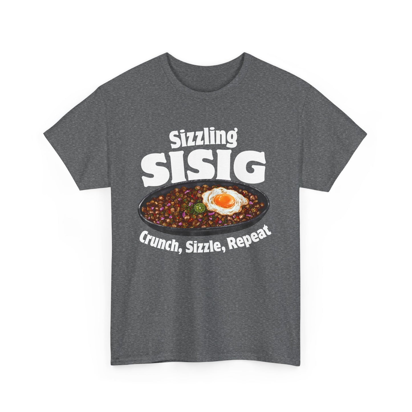 SIZZLING SISIG - Filipino Food (T-Shirt)