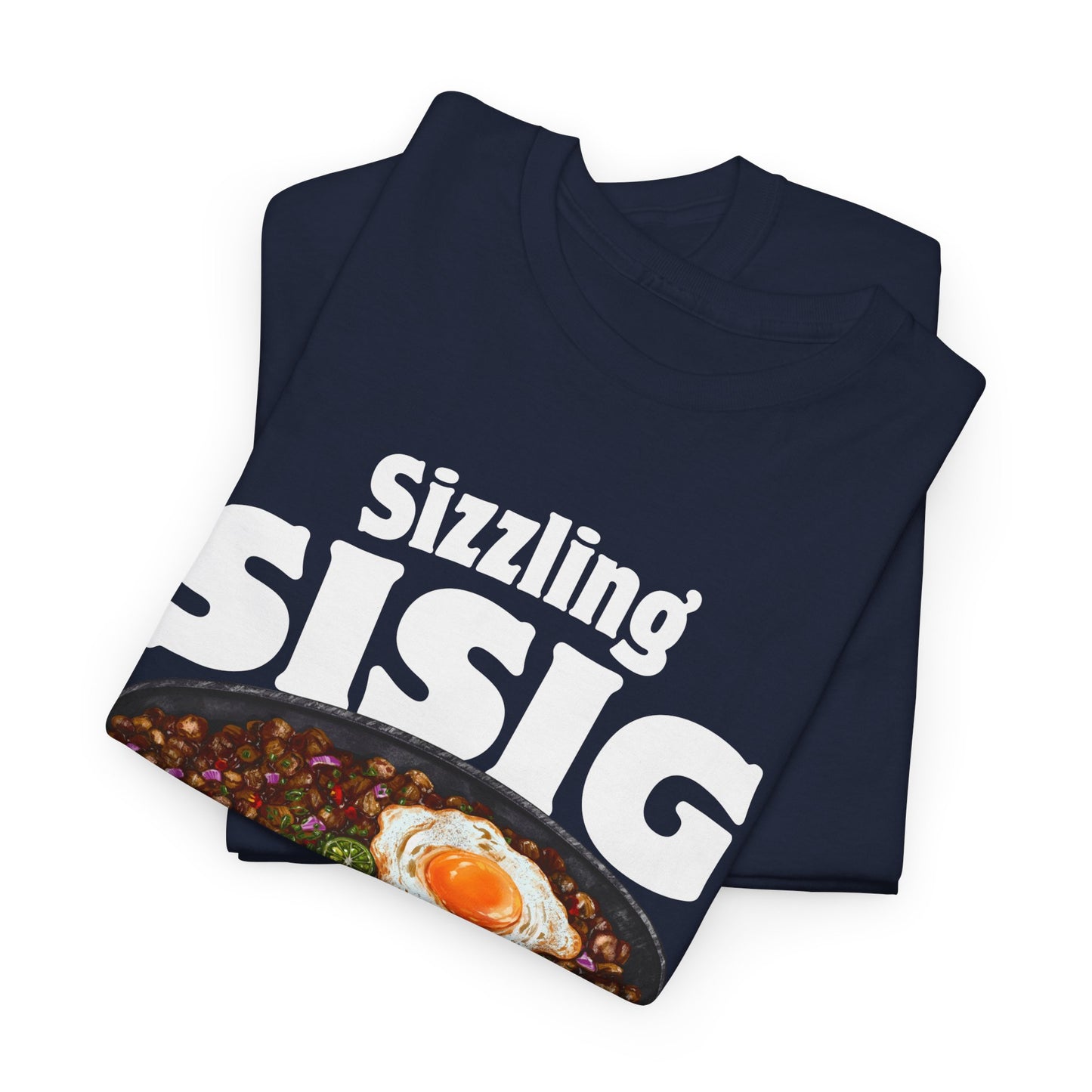 SIZZLING SISIG - Filipino Food (T-Shirt)